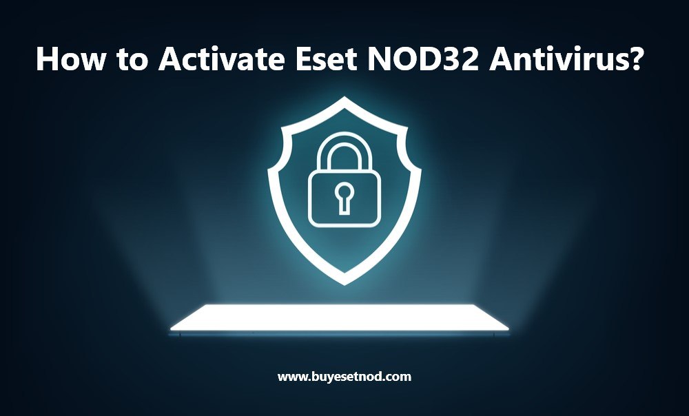 How to Activate Eset NOD32 Antivirus